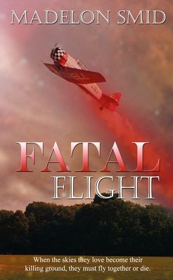 Cover for Madelon Smid · Fatal Flight (Paperback Book) (2017)