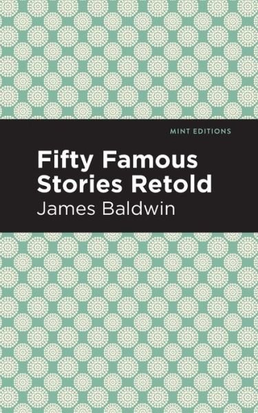 Cover for James Baldwin · Fifty Famous Stories Retold - Mint Editions (Pocketbok) (2020)