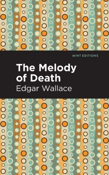 Cover for Edgar Wallace · The Melody of Death - Mint Editions (Paperback Book) (2021)