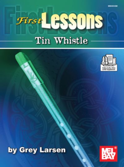 Cover for Grey E Larsen · First Lessons Tin Whistle (Book) (2019)