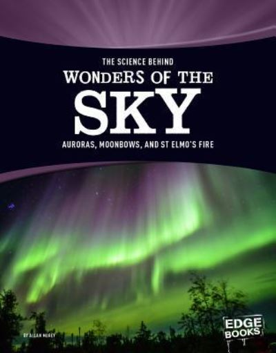 Cover for Allan Morey · Science Behind Wonders of the Sky (Book) (2016)