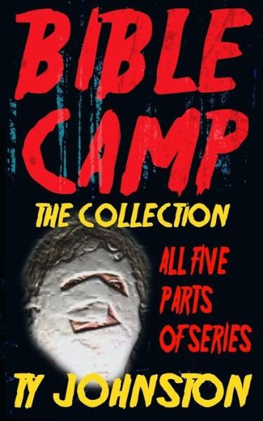 Bible Camp: the Collection - Ty Johnston - Bøker - Createspace - 9781516911820 - 17. august 2015