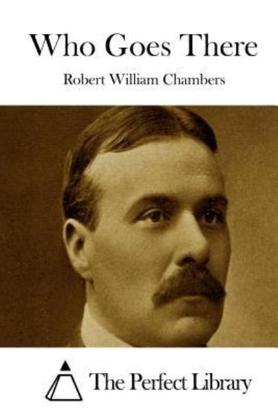 Cover for Robert William Chambers · Who Goes There (Paperback Book) (2015)