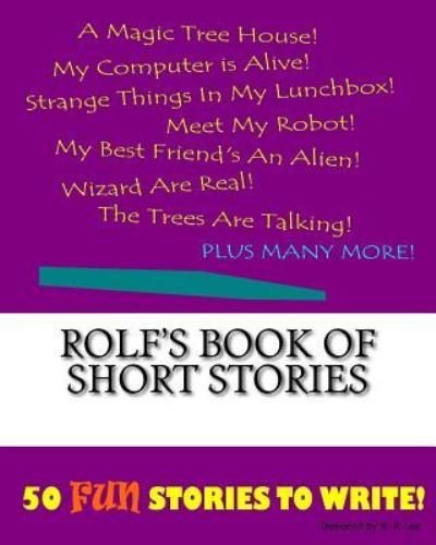 K P Lee · Rolf's Book Of Short Stories (Paperback Bog) (2015)