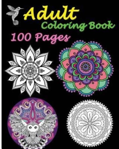 Adult Coloring Book 100 Pages - Five Stars - Bøger - Createspace Independent Publishing Platf - 9781523656820 - 24. januar 2016