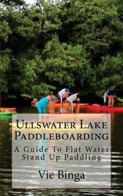 Cover for Vie Binga · Ullswater Lake Paddleboarding (Paperback Book) (2016)