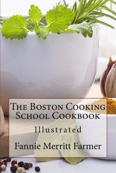 Cover for Fannie Merritt Farmer · The Boston Cooking School Cookbook (Paperback Book) (2016)