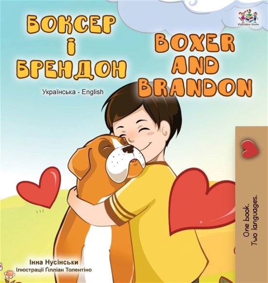 Cover for Kidkiddos Books · Boxer and Brandon (Ukrainian English Bilingual Book) (Hardcover bog) (2020)