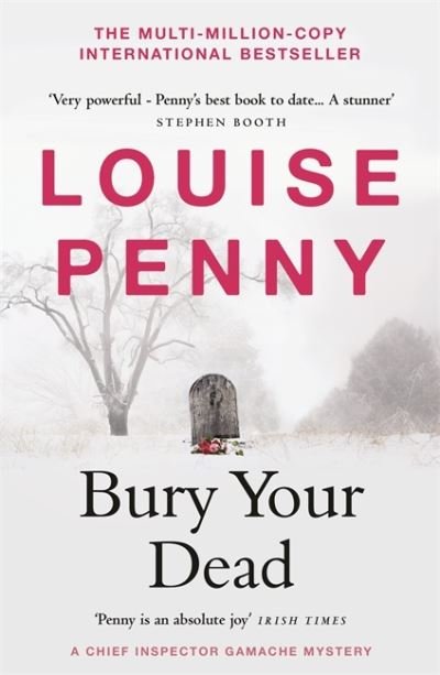 Bury Your Dead: thrilling and page-turning crime fiction from the author of the bestselling Inspector Gamache novels - Chief Inspector Gamache - Louise Penny - Bücher - Hodder & Stoughton - 9781529386820 - 1. Oktober 2021