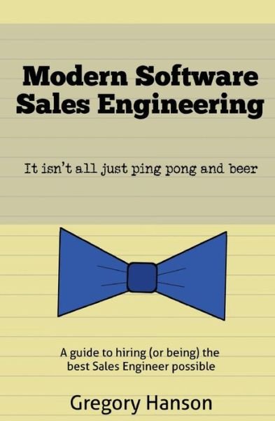 Gregory Hanson · Modern Software Sales Engineering (Paperback Book) (2016)