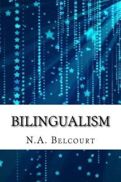 Cover for N a Belcourt · Bilingualism (Paperback Book) (2016)