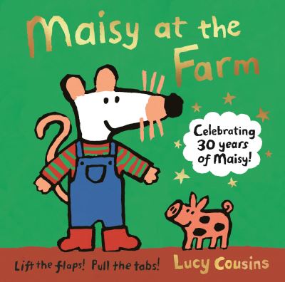 Maisy at the Farm - Lucy Cousins - Bøger - Candlewick Press,U.S. - 9781536216820 - 18. maj 2021