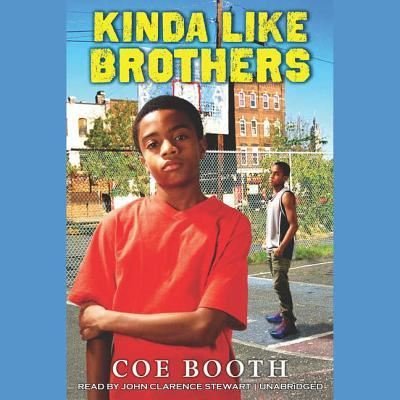 Cover for Coe Booth · Kinda like brothers (N/A) [Unabridged. edition] (2017)