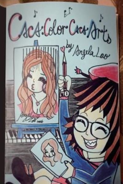 Cover for Angela Lao · Caca Color Caca Arts (Taschenbuch) (2016)