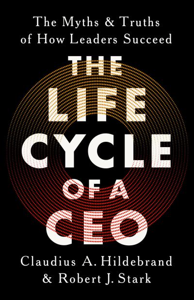 Cover for Claudius A. Hildebrand · Life Cycle of a CEO (Book) (2024)