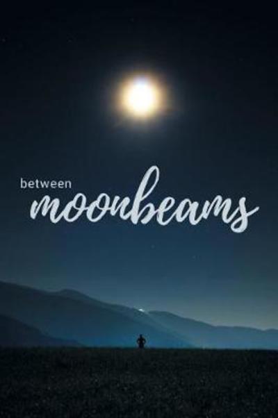 Cover for Kyla McDaniel · Between Moonbeams (Paperback Book) (2018)