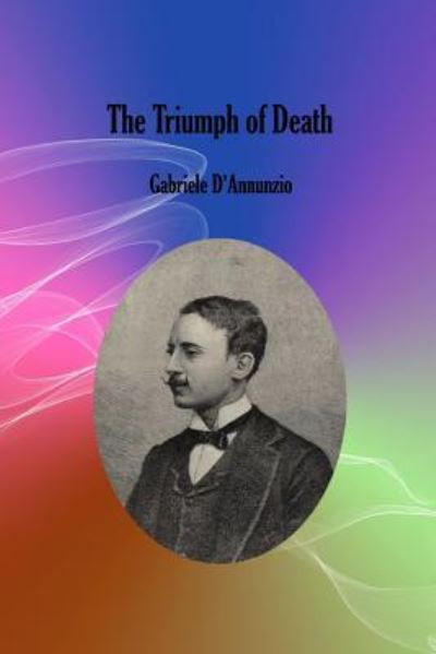 Cover for Gabriele D'Annunzio · The Triumph of Death (Paperback Book) (2017)