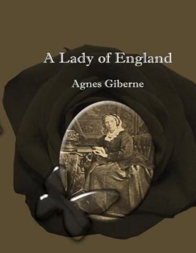 Cover for Agnes Giberne · A Lady of England (Paperback Book) (2017)