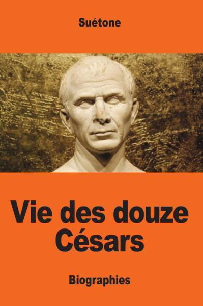 Cover for Suetone · Vie des douze Cesars (Pocketbok) (2017)