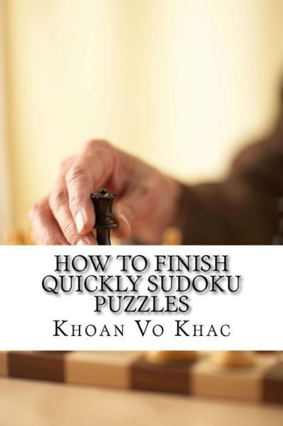 Cover for Khoan Vo Khac · How to finish quickly Sudoku Puzzles (Paperback Book) (2017)