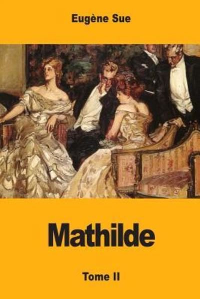 Cover for Eugene Sue · Mathilde (Taschenbuch) (2017)