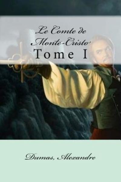 Cover for Dumas Alexandre · Le Comte de Monte-Cristo (Paperback Bog) (2017)