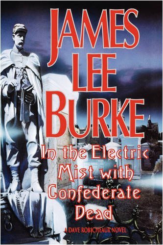 In the Electric Mist with Confederate Dead - James Lee Burke - Książki - Hyperion Books - 9781562828820 - 15 kwietnia 1993