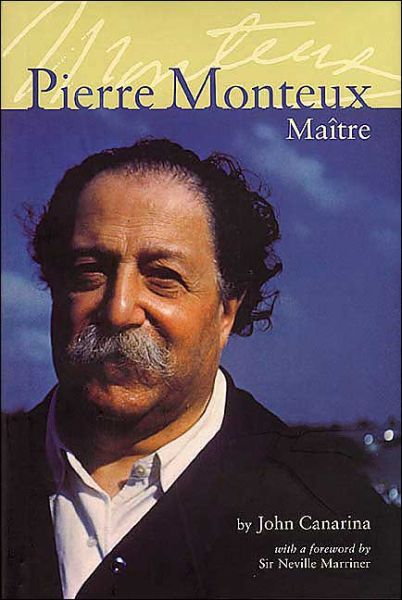 Pierre Monteux, Maitre - John Canarina - Books - Hal Leonard Corporation - 9781574670820 - June 1, 2003