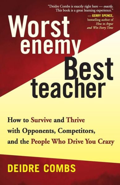 Cover for Deidre Combs · Worst Enemy, Best Teacher: Learning from Our Opponents, Competitors, and the People Who Drive Us Crazy (Paperback Book) (2005)