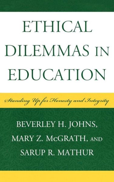 Cover for Beverley H. Johns · Ethical Dilemmas in Education: Standing Up for Honesty and Integrity (Hardcover Book) (2008)