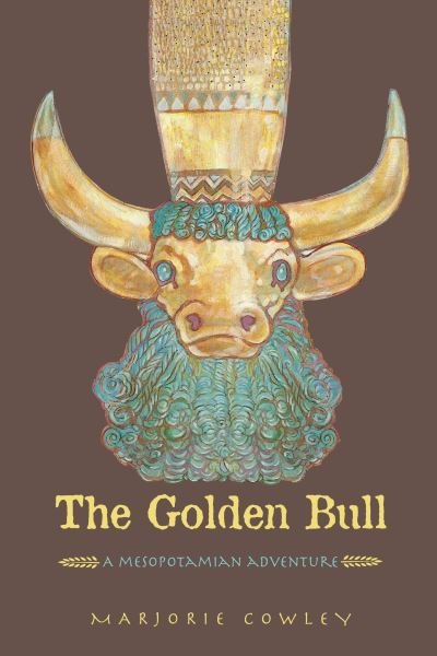 Cover for Marjorie Cowley · The Golden Bull: A Mesopotamian Adventure (Paperback Book) (2012)