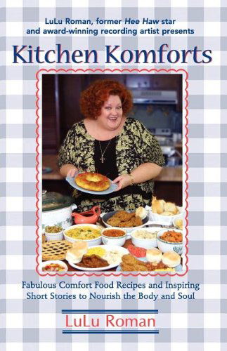 Cover for Lulu Roman · Kitchen Komforts: Fabulous Comfort Food Recipes and Inspiring Short Stories to Nourish the Soul (Paperback Book) (2003)