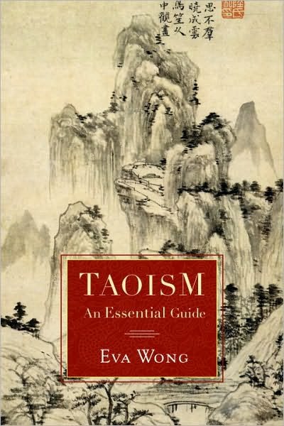 Taoism: An Essential Guide - Eva Wong - Books - Shambhala Publications Inc - 9781590308820 - March 8, 2011