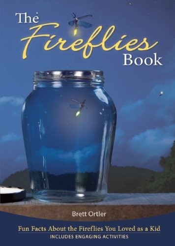 Cover for Brett Ortler · Fireflies Book: Fun Facts About the Fireflies You Loved as a Kid (Paperback Book) (2014)