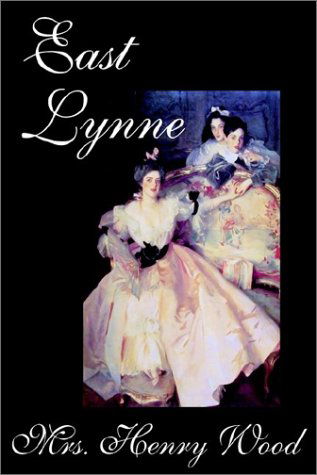 Cover for Mrs Henry Wood · East Lynne (Hardcover Book) (2002)