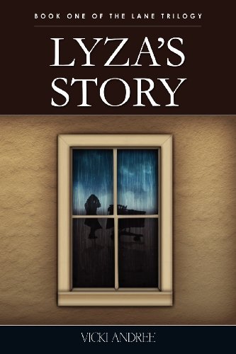 Cover for Vicki Andree · Lyza's Story: Book One of the Lane Trilogy (Paperback Book) (2012)
