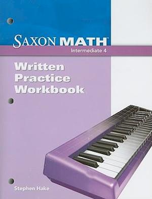 Cover for Saxon Math Intermediate 4 Written Practice Workbook (Book) (2007)