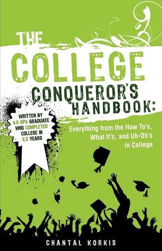 Cover for Chantal Korkis · The College Conqueror's Handbook (Paperback Book) (2009)