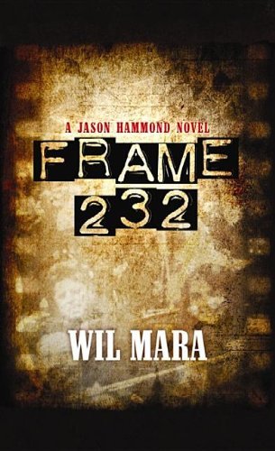 Cover for Wil Mara · Frame 232 (Jason Hammond Novels) (Gebundenes Buch) [Lrg edition] (2013)