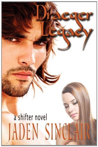 Cover for Jaden Sinclair · Draeger Legacy (Shifter) (Paperback Book) (2011)