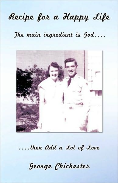 Cover for George Chichester · Recipe for a Happy Life (Paperback Book) (2010)