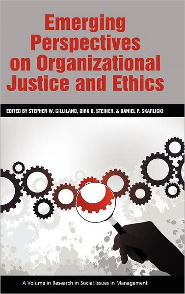 Cover for Stephen W Gilliland · Emerging Perspectives on Organizational Justice and Ethics (Hc) (Hardcover Book) (2011)