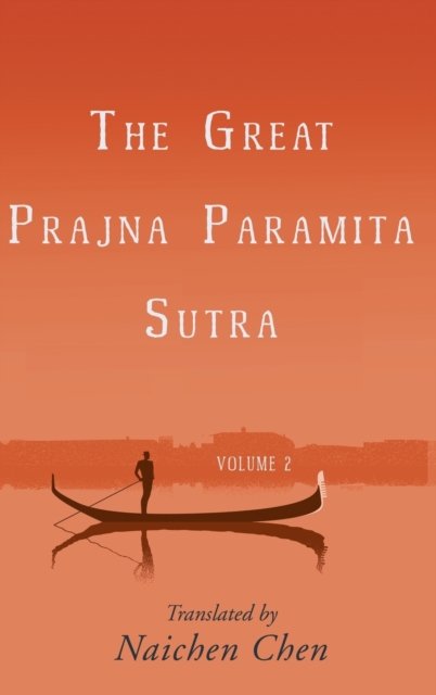 Cover for Naichen Chen · The Great Prajna Paramita Sutra, Volume 2 (Hardcover bog) (2018)