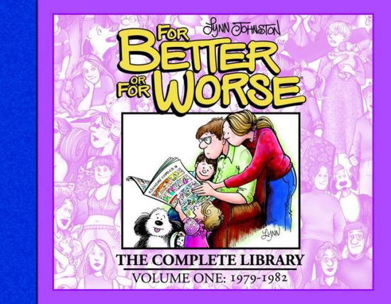 Cover for Lynn Johnston · For Better or For Worse: The Complete Library, Vol. 1 - For Better or For Worse (Hardcover Book) (2017)