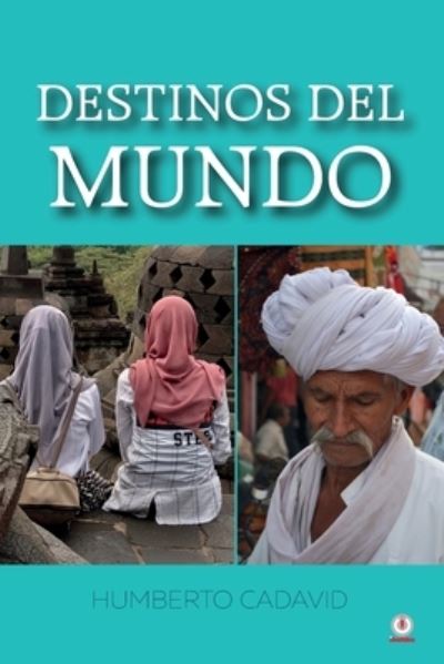 Cover for Humberto Cadavid · Destinos del mundo (Paperback Book) (2021)