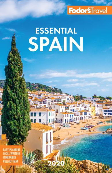 Fodor's Essential Spain 2020 - Full-color Travel Guide - Fodor's Travel Guides - Boeken - Random House USA Inc - 9781640971820 - 3 december 2019