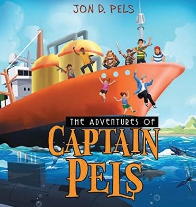 Cover for Jon D. Pels · Adventures of Captain Pels (Book) (2022)