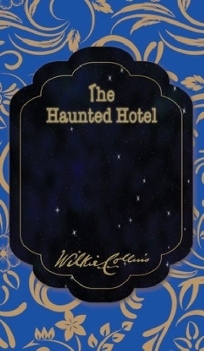 Cover for Wilkie Collins · The Haunted Hotel (Hardcover Book) (2020)