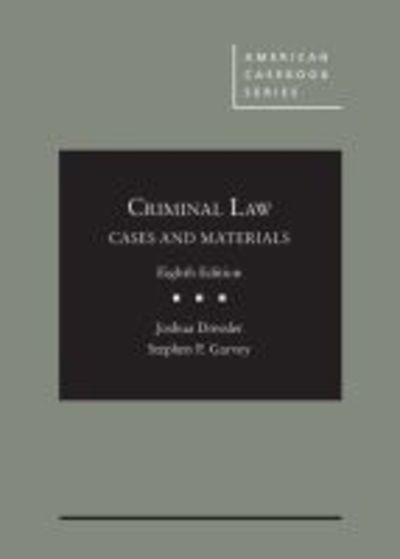 Criminal Law: Cases and Materials - CasebookPlus - American Casebook Series (Multimedia) - Joshua Dressler - Books - West Academic Publishing - 9781642427820 - February 28, 2019