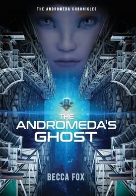 Cover for Becca Fox · The Andromeda's Ghost (Hardcover Book) (2020)